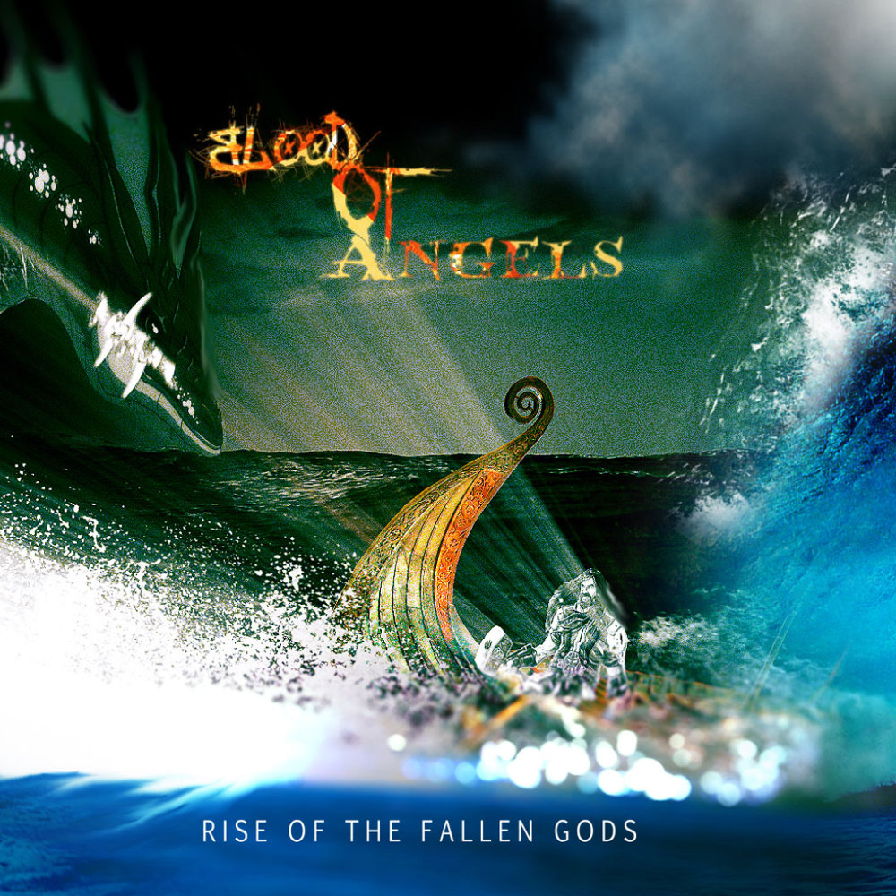 Blood Of Angels -  Rise Of The Fallen Gods - 